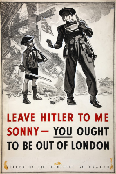 'Leave Hitler to me sonny - you ought to be out of London', WWII poster, between 1939 and 1946. Creators: Central Office of Information, Dudley S Cowes.