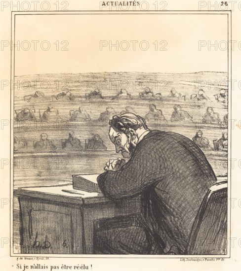 Si je n'allais pas être réélu!, 1869. Creator: Honore Daumier.