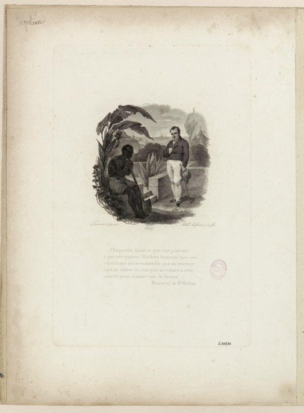 The Emperor said that it is yet / this poor human machine! [...] [Napoleon to St. Helena, looking at a colored slave]
