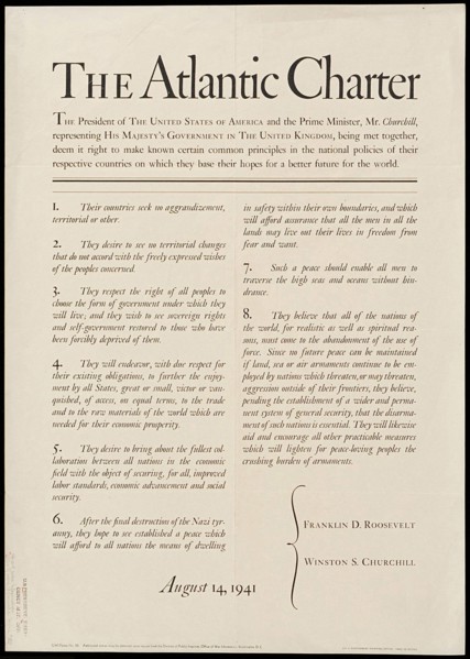 The famous Atlantic Charter signed in 1941 by Roosevelt and Churchill also known as The Joint Declaration