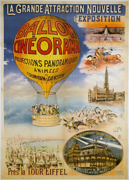 BALL cinéorama, PROJECTIONS PANORAMA, NEAR THE EIFFEL TOWER Louis Galice (1864-1935). "Ballon Cinéorama, Projections Panoramiques, Près la Tour Eiffel". Affiche. Lithographie couleur, 1900. Paris, mus...