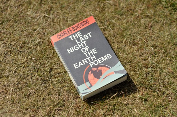 the last night of the earth poems charles bukowski