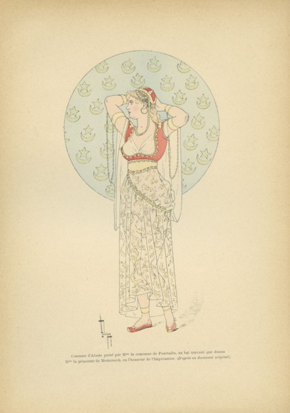 Costume d'Almée porté par Mme la comtesse de Pourtalès, au bal travesti que donna la princesse de Metternich en l'honneur de l'Impératrice