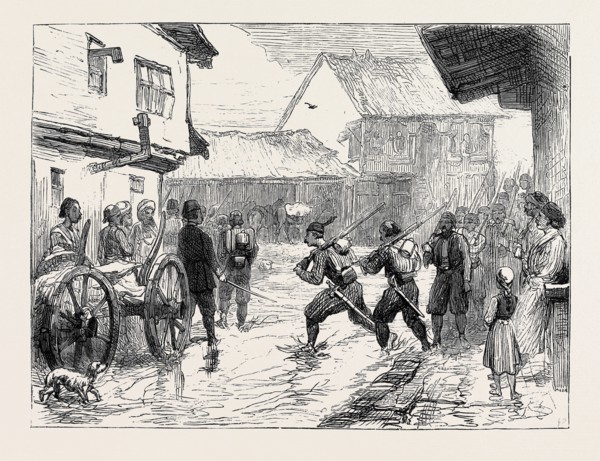 THE EASTERN QUESTION; AT NISCH: TROOPS FROM ALEXINATZ MARCHING THROUGH THE STREETS