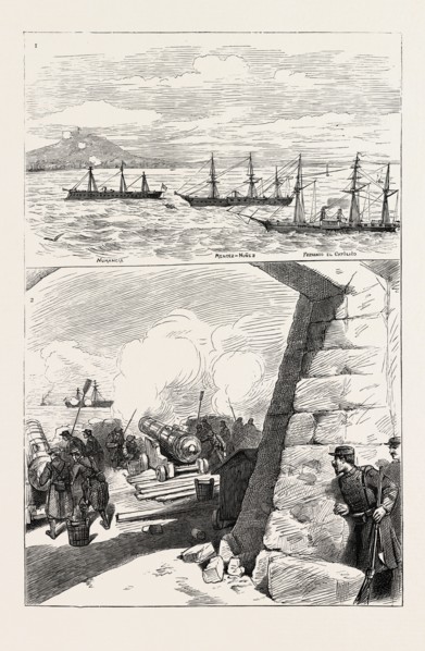 THE BOMBARDMENT OF ALICANTE, SPAIN: 1. The Intransigente Fleet. 2. The Battery at the Puerta Nueva,