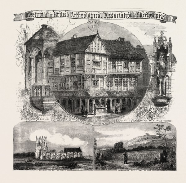 MEETING OF THE BRITISH ARCHAEOLOGICAL ASSOCIATION AT SHREWSBURY, TUDOR HOUSES AND SHOPS, EFFIGY OF