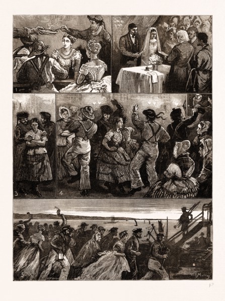 A NEWHAVEN FISHERMAN'S WEDDING: 1. Cock-a-Leekie. 2. The Ceremony in the Bride's House. 3. Securing