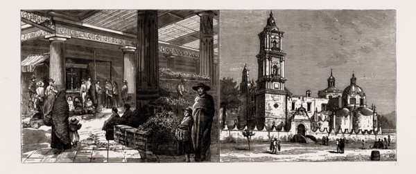 ON THE MEXICAN NATIONAL RAILWAY, 1886: FRUIT AND MEAT STALLS IN TOLUCY MARKET; IGLESIA DEL CARMEN,