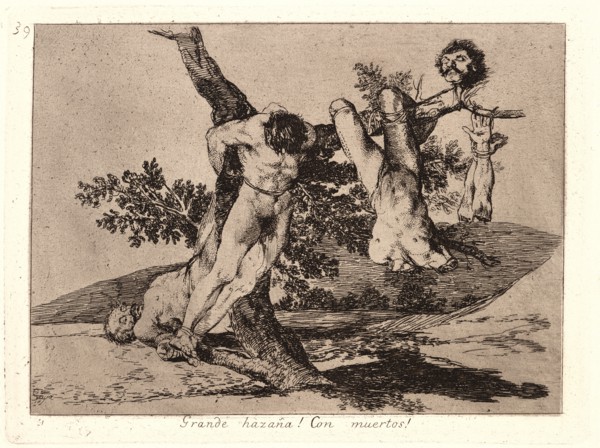 Francisco de Goya (Spanish, 1746-1828). An Heroic Feat! With Dead Men! (Grande HazaÃ±a! Con