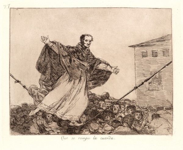 Francisco de Goya (Spanish, 1746-1828). May the Cord Break (Que Se Rompe la Cuerda), 1810-1815,