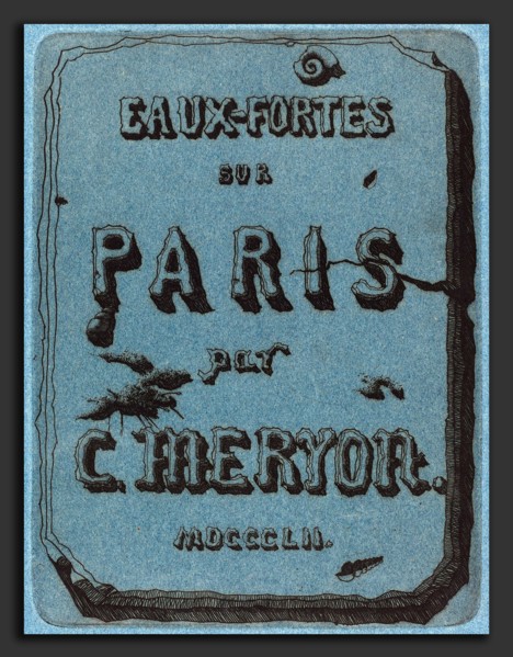 Charles Meryon (French, 1821 - 1868), Titre des eaux-fortes sur Paris (Title Page to the Set of
