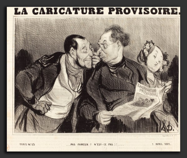 Honoré Daumier (French, 1808 - 1879), Pas fameux? N'est-ce pas!!, 1839, lithograph on newsprint