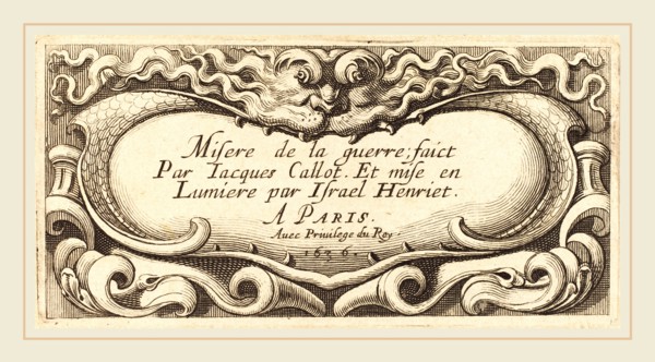 Abraham Bosse, French (1602-1676), Title Page for Callot's "The Small Miseries of War", 1636,