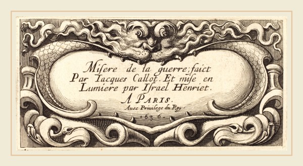 Abraham Bosse, French (1602-1676), Title Page for Callot's "The Small Miseries of War", 1636,