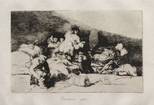 The Horrors of War:  These Too. Francisco de Goya (Spanish, 1746-1828). Etching