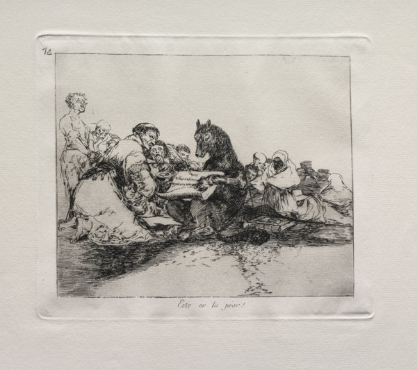 The Horrors of War:  This is the  Worst of it!. Francisco de Goya (Spanish, 1746-1828). Etching