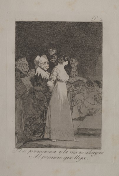 Caprichos:  They Say, "Yes" and Give Their Hand to the First Comer.. Francisco de Goya (Spanish,