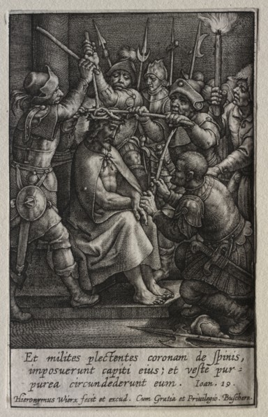 The Passion: The Crowning with Thorns. Hieronymus Wierix (Flemish, 1553-1619). Engraving