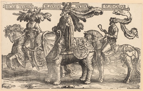 The Nine Heroes:  Hector of Troy, Alexander of Macedon, Julius Caesar, 1515-1517. Lucas van Leyden