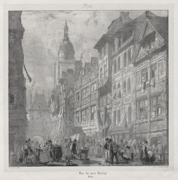 Voyages pittoresques et romantiques dans l'ancienne France,  Normandie:  Rue du Gros Horloge,