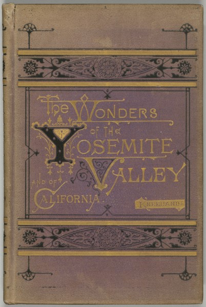 The Wonders of the Yosemite Valley and of California; Samuel Kneeland, American, 1821 - 1888, John P. Soule, American, 1827