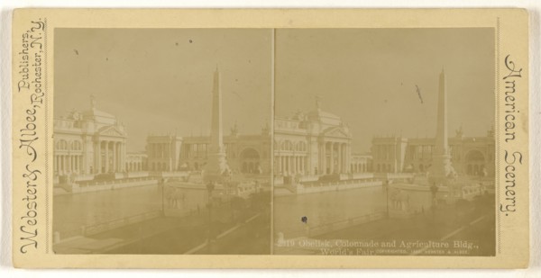 Obelisk, Colonnade and Agriculture Bldg., World's Fair; Webster & Albee; 1893; Gelatin silver print