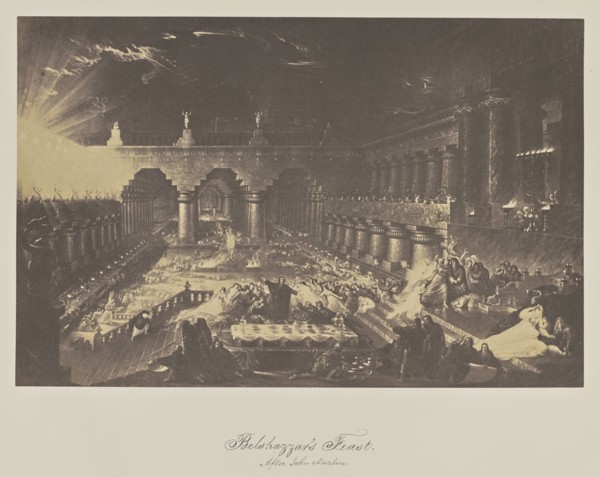 Belshazzar's Feast. After John Martin; Joseph Hogarth, English, active 1850s - 1860s, about 1856; Albumen silver print