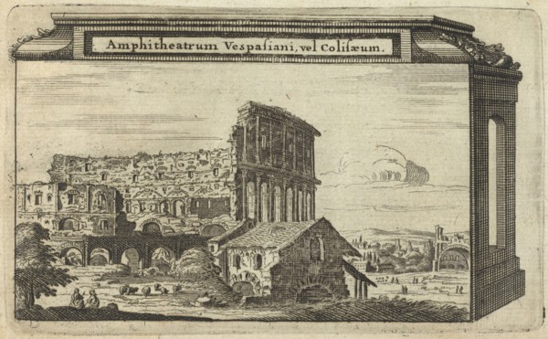 Amphitheatrum Vespasiani, vel Colisaeum, L'ancienne Rome: la principale des villes de l'Europe, avec toutes ses magnificences