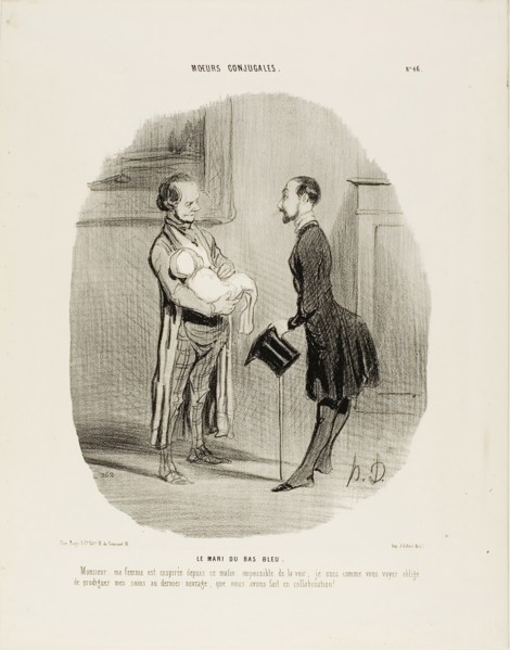 The Bluestocking’s Husband. Monsieur, my wife has been inspired since this morning: it is