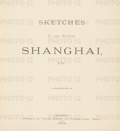 Sketches in and around Shanghai, etc, book, publisher: Shanghai Mercury, Shanghai, publisher: