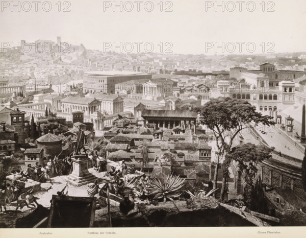 View of ancient Rome: the Janiculum, the Porticus of Octavia and the Circus Flaminius, Janiculus. -