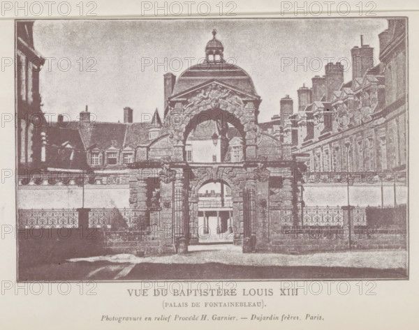 View of the entrance gate of the castle of Fontainebleau, Vue du Baptistère Louis XIII (Palais de