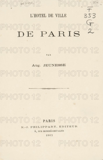 Hôtel de Ville de Paris, book, writer (clerical worker): Auguste Jeunesse, publisher: N.-J.