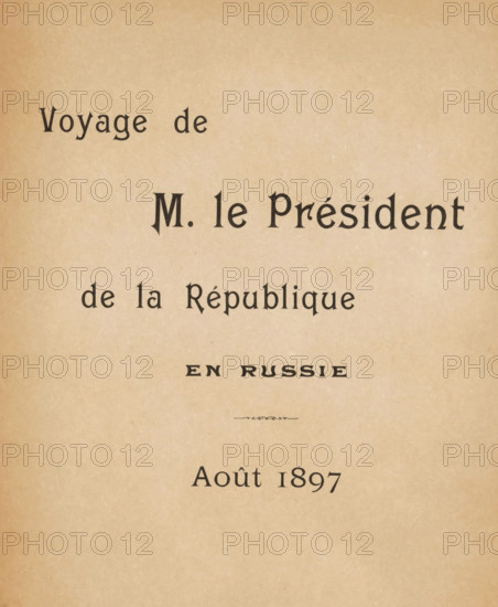 Voyage de M. le Président de la République en Russie, Août 1897, book, writer (clerical worker):