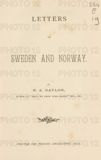 Letters on Sweden and Norway, book, writer (clerical worker): Robert Anderson Naylor, 1887, writer