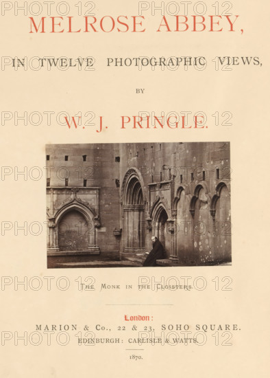 Melrose Abbey, in twelve photographic views, book, publisher: Marion & Co, London, publisher: