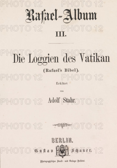 Rafael-Album III, book, writer (clerical worker): Adolf Stahr, printer (person): G. Bernstein,