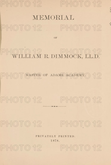 Memorial of William R. Dimmock, master of Adam Academy, book, date: 'May 1998', date: 'May 20