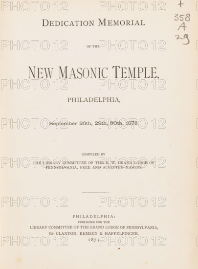 Dedication memorial of the new Masonic temple, Philadelphia, September 26th, 29th, 30th, 1873,