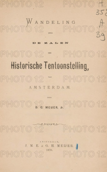 Walk through the halls of the historical exhibition of Amsterdam, by DC Meijer Jr., book,