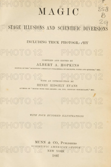 Magic: stage illusions and scientific diversions: including trick photography, comp. and ed. by