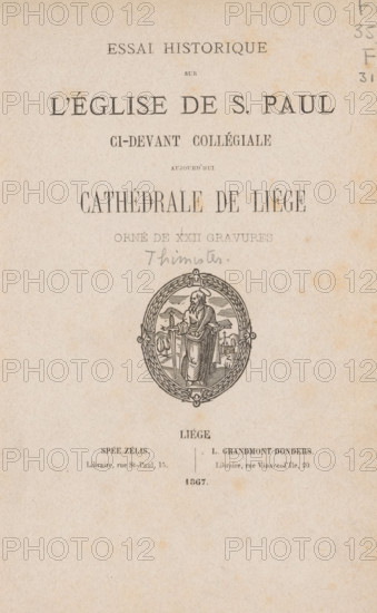 Essai historique sur l'église de S. Paul ci-devant collégiale, aujourd'hui cathédrale de Liège, OJ