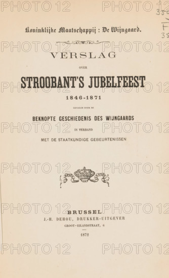 Report on Stroobant's jubilee celebration, 1846-1871, followed by the concise history of the