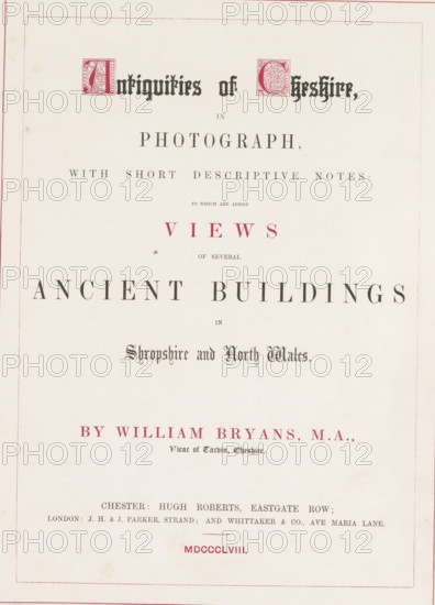 Antiquities of Cheshire in photograph, with short descriptive notes to which are added views of