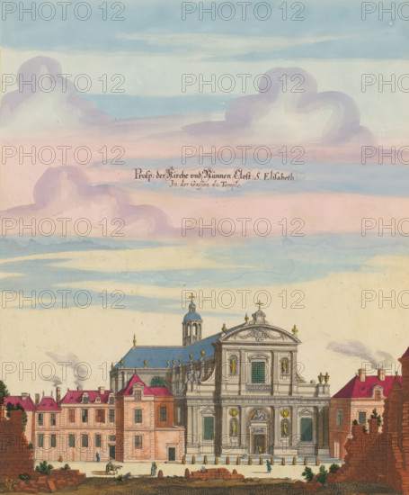 View of the Church of Saint Elisabeth in Paris, Prosp. der Kirche und Nunnen Clost: S. Elisabeth In