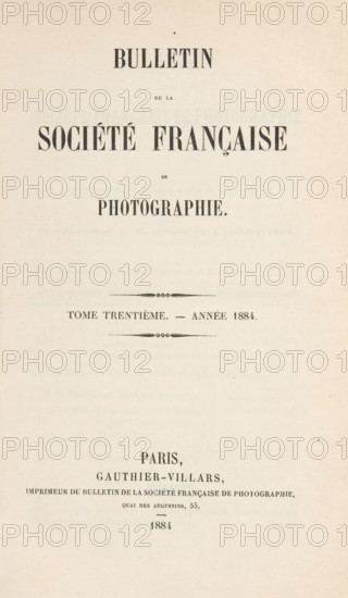 Bulletin de la Société française de photographie. Tome trentième - année 1884, book, number: '30',