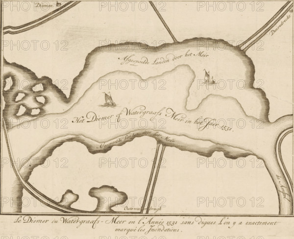 Le Diemer ou Watergraafs-Meer en l'Année 1531 sans digues. L'on ya extractement marqué les