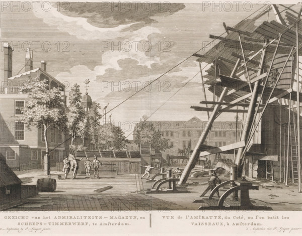 View of the Admiralty Magazine, and Shipyard, in Amsterdam, Vue de l'Amïrauté, du cotê, ou l'on