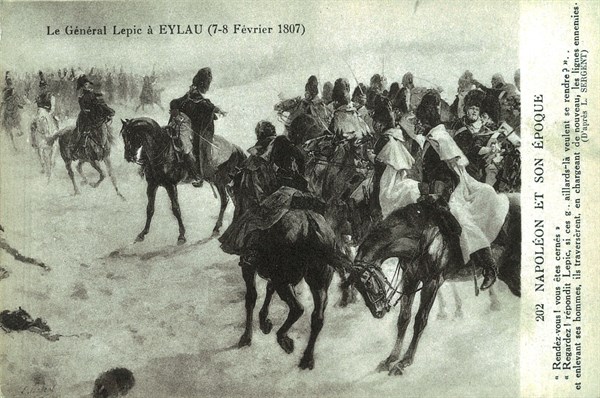 General Lepic at the Battle of Eylau.
7-8th February 1807