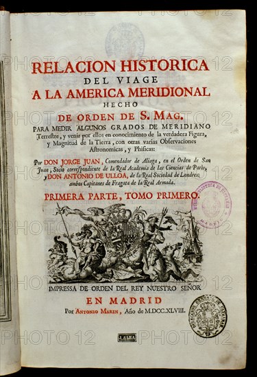 JUAN JORGE/ULLOA ANTONIO
VIAJE A AMERICA MERIDIONAL - 1748 -   SIG/36099-102
MADRID, BIBLIOTECA